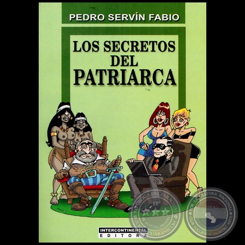LOS SECRETOS DEL PATRIARCA - Autor: PEDRO SERVN FABIO - Ao 2012